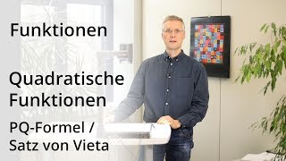 Quadratische Funktionen  PQFormel  Satz von Vieta [upl. by Nalla]