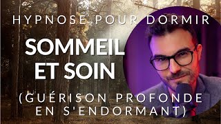 Hypnose pour DORMIR et SOIGNER en profondeur [upl. by Aivek]