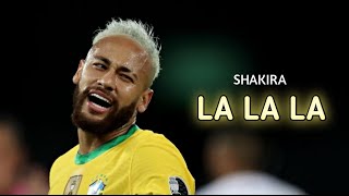 Neymar Jr ▶Shakira  La La La ● Brazil  Skills amp Goals [upl. by Noremak]