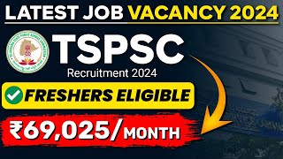 TSPSC Recruitment 2024  Salary ₹69025  Latest Job Vacancy 2024 Freshers Eligible  Permanent Job [upl. by Kiersten120]