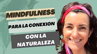 Día 2 Meditación mindfulness para la conexión con la naturaleza 11 días de paz y bienestar [upl. by Eneleoj]