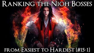 Ranking the Nioh Bosses from Easiest to Hardest 151 [upl. by Deckert590]