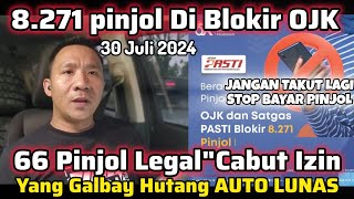 SELAMAT YANG GALBAY PINJOL INI HUTANG LUNASquot8271 PINJOL DIBLOKIR OJK [upl. by Corrine]