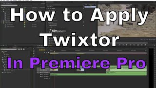 How to apply the Twixtor Effect in Premiere Pro [upl. by Ahsoet]