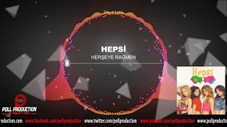 Hepsi  Herşeye Rağmen [upl. by Erlina]