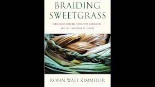 Braiding Sweetgrass  Indigenous Wisdom Scientific Knowledge of Plants  Audiobook Part 1 [upl. by Forrer]