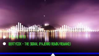 BertycoX  The Signal Pajerro RemixRemake  FREE DOWNLOAD  FREE USE [upl. by Rilda572]