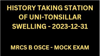 HISTORY TAKING STATION OF UNITONSILLAR SWELLING [upl. by Maltz]