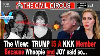 The View quotTRUMP is The Imperial WIZARD of the KKKquot Political Parody trump kkk Theview [upl. by Yenohtna]