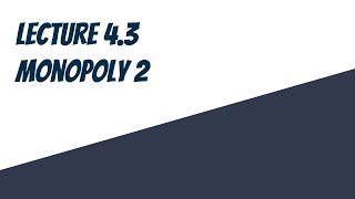 Lecture 43 Monopoly 2 F23 [upl. by Hoye]