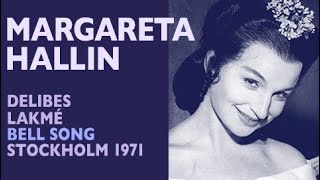 Margareta Hallin  Delibes LAKMÉ Bell Song sung in Swedish 1971 High E [upl. by Kristofer]