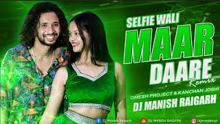 Maar Daare Remix  DJ Manish Raigarh  Omesh Project × Kanchan Joshi  New CG Dj Song Remix 2024 [upl. by Slayton]