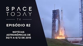 Space Today TV Ep82  Notícias Astronômicas de 3011 a 612 de 2015 [upl. by Boone]