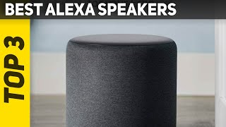 3 Best Alexa Speakers 2022 [upl. by Nap]