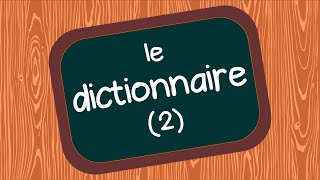 Le dictionnaire  seconde partie Vocabulaire [upl. by Aritak]