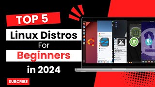 Top 5 Linux Distros for Beginners in 2024 [upl. by Vashti]