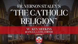 The Catholic Religion  The Anglican Renaissance Podcast [upl. by Cherrita]