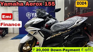 2024 New Yamaha Aerox 155 EMI amp Finance Details🤔 Monthly EMI Low Downpayment In Hindi [upl. by Knighton]