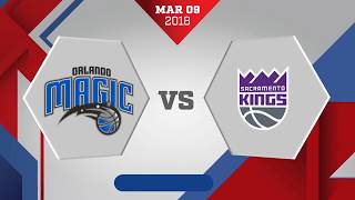 Orlando Magic vs Sacramento Kings  March 9 2018 [upl. by Ciryl]