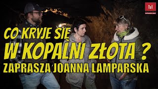 Dolnośląskie Tajemnice 12 Kopalnia Złoty Stok Skarby w kopalni złota odkrywa Joanna Lamparska [upl. by Assirk]