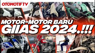 MOTORMOTOR BARU DI GIIAS 2024 ADA APA SAJA  Otomotif TV [upl. by Julia]