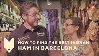 How to Find the Best Iberian Ham in Barcelona  Devour Barcelona [upl. by Caspar956]