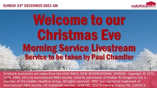 Christmas Eve Morning Service Sunday 24th December 2023 [upl. by Aremus]