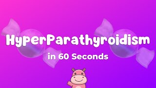 🍬 Hyperparathyroidism Explained in 60 seconds [upl. by Irrak]