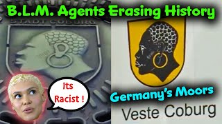 BLM Agents Trying To Erase Moors From Coburg Germanys History  Funded Ignorance  Clear Agendas [upl. by Kola326]