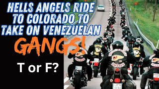 Thousands of Hells Angels Ride to Colorado to Take On Venezuelan Street Gangs T or F [upl. by Seiber]