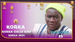 KORKA GALLE KAW  épisode 25  2024 [upl. by Lamag]