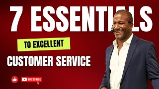 What is customer service  The 7 Essentials To Excellent Customer Service [upl. by Dafna]