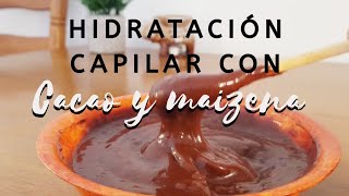 💦Hidratación para el cabello  Mascarilla de chocolate y maizena  🌱Cosmética casera natural [upl. by Eegnat]