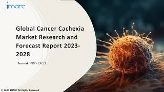 Cancer Cachexia Market Analysis Recent Trends and Regional Growth Forecast by 202328 [upl. by Garrot]