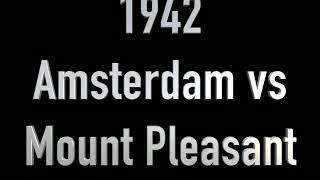 1942 MtPleasant Mounties vs Amsterdam Flying Dutchmen [upl. by Yoshi]