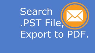 Search a pst file and export email to pdf format [upl. by Purcell]