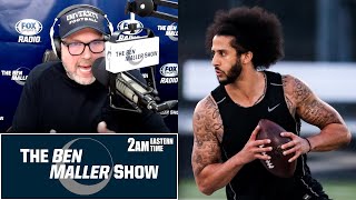 Colin Kaepernick’s Efforts to Chase an NFL Comeback Look Pathetic  BEN MALLER SHOW [upl. by Asiuqram]