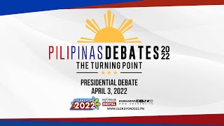 The Second Comelec PiliPinas Presidential Debates 2022 The Turning Point April 3 2022 [upl. by Gonzales752]