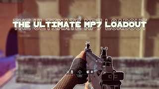 The ULTIMATE MP7 Loadout [upl. by Egag474]