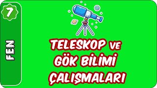 Teleskop ve Gök Bilimi Çalışmaları  7 Sınıf Fen evokul Kampı [upl. by Mintz]