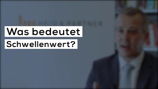 Was bedeutet der Rechtsbegriff quotSchwellenwertquot [upl. by Harraf]