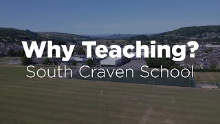 Why Teaching  South Craven School [upl. by Revlis]