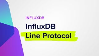 InfluxDB Line Protocol [upl. by Weisburgh960]