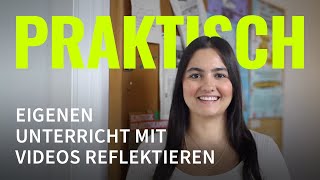 Eigenen Unterricht mit Videos reflektieren  Praktisch Lehramtsstudium an der FU Berlin 45 [upl. by Edita474]