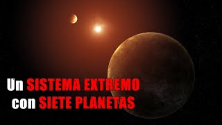 Un sistema EXTREMO con SIETE PLANETAS  astronomia ciencia [upl. by Hyps]