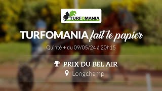 Turfomania Pronostic Quinté du Jeudi 09 Mai 2024 [upl. by Ettenotna]