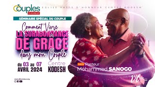 COMMENT VIVRE LA SURABONDANCE DE GRÂCE DANS MON COUPLE  PASTEUR Mohammed SANOGO  03042024 [upl. by Priscella]