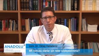 MR korkusu olanlar için neler soyleyebilirsiniz [upl. by Sharai]