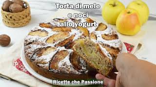 Torta di mele e noci dolce genuino che hai sempre voglia di gustare  Ricette che Passione [upl. by Jenn]