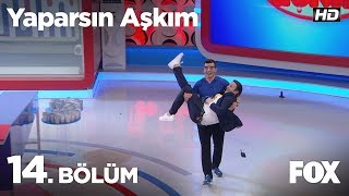 Yaparsın Aşkım 14 Bölüm [upl. by Nolitta]